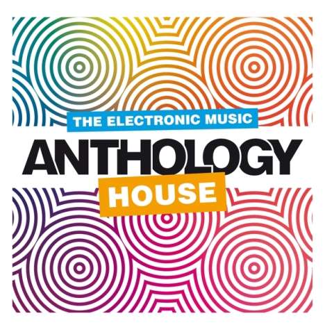 House Anthology: The Electronic Music, 4 CDs