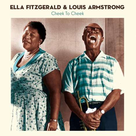 Louis Armstrong &amp; Ella Fitzgerald: Cheek To Cheek (remastered) (180g), LP