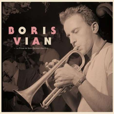 Boris Vian: Le Prince De Saint-Germain-Des-Prés, 3 CDs