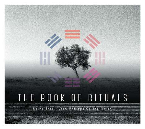 David Shea &amp; Jean-Philippe Collard-Neven: The Book Of Rituals, CD