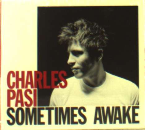 Charles Pasi (geb. 1984): Sometimes Awake, CD