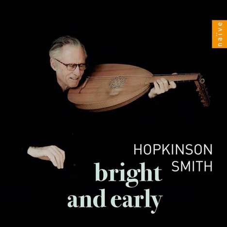 Hopkinson Smith - Bright and early, CD