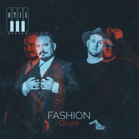Otis Stacks: Fashion Drunk, CD