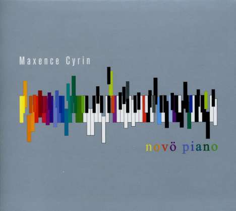 Maxence Cyrin (geb. 1971): Novö Piano, CD