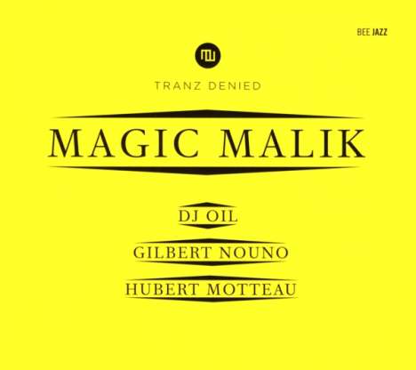 Magic Malik: Tranz Denied, CD