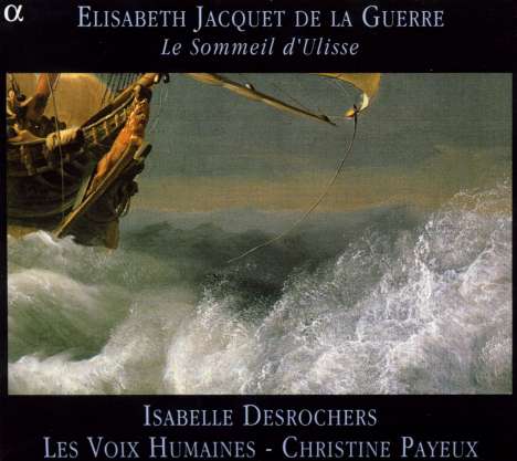 Elisabeth-Claude Jacquet de la Guerre (1665-1729): Kantate "Le Sommeil d'Ulisse", CD