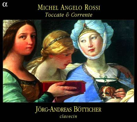 Michelangelo Rossi (1602-1656): Toccate e Correnti Nr.1-10, CD