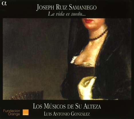 Joseph Ruiz Samaniego (fl. ca. 1653-1670): La vida es sueno, CD
