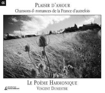 Plaisir D'Amour - Lieder &amp; Romanzen aus dem alten Frankreich, CD