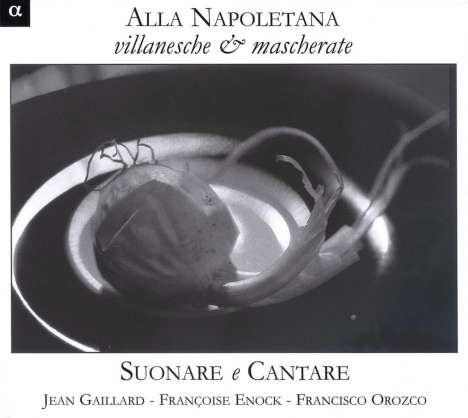 Alla Napoletana - Villanesche &amp; Mascherate, CD