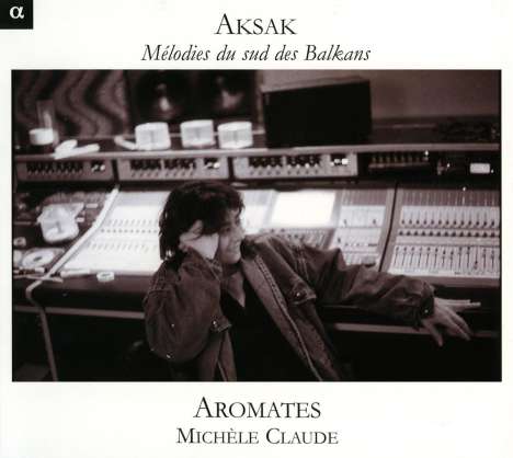 Ensemble Aromates - Melodies du sud des Balkans, CD