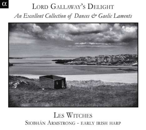 Lord Gallaway's Delight - An Excellent Collection of Dances and Gaelic Laments, CD