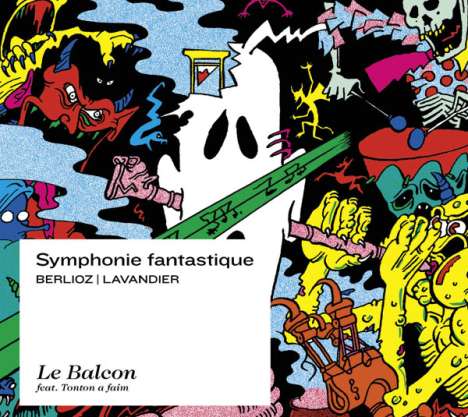 Hector Berlioz (1803-1869): Symphonie fantastique (Freie Adaption für Kammerorchester von Arthur Lavandier), CD