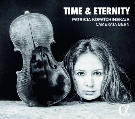 Patricia Kopatchinskaja - Time &amp; Eternity, CD