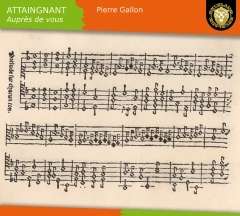 Pierre Attaingnant (1494-1552): Aupres de vous, CD
