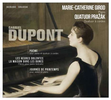 Gabriel Dupont (1878-1914): Poeme für Klavier &amp; Streichquartett, CD