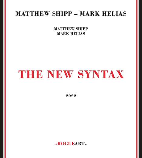 Matthew Shipp &amp; Mark Helias: The New Syntax, CD