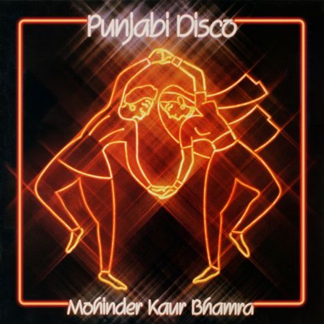 „Punjabi Disco“ und „Mohinder Kaur Bhamra“ in hellem Text. Zwei leuchtende Figuren tanzen in einer dynamischen Pose.