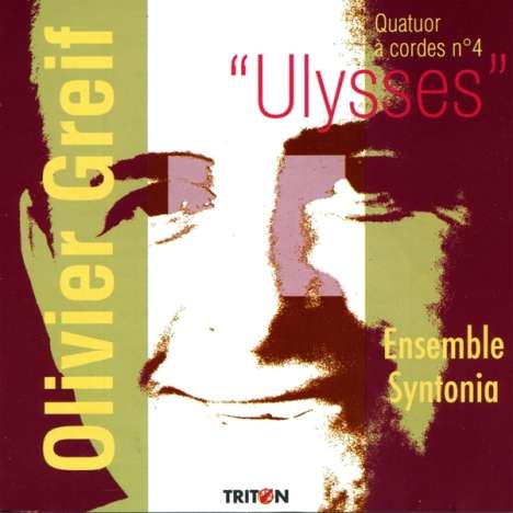 Olivier Greif (1950-2000): Streichquartett Nr.4 "Ulysses", CD