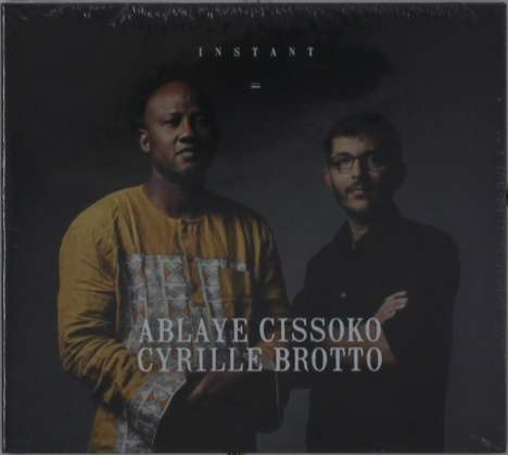 Ablaye Cissoko &amp; Cyrille Brotto: Instant, CD