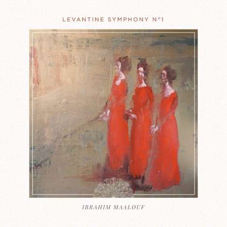 Ibrahim Maalouf (geb. 1980): Levantine Symphony No.1, CD