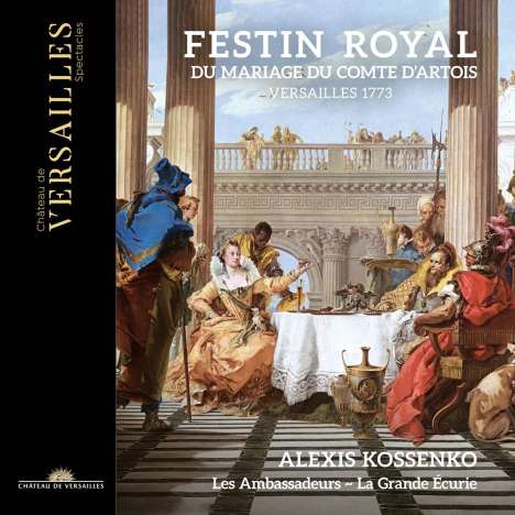 Festin Royal du Mariage du Comte d'Artois (Versailles 1773), 2 CDs