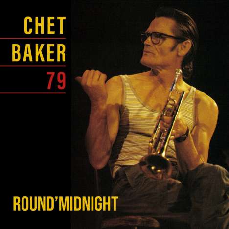 Chet Baker (1929-1988): Round' Midnight 79 (Remastered), LP