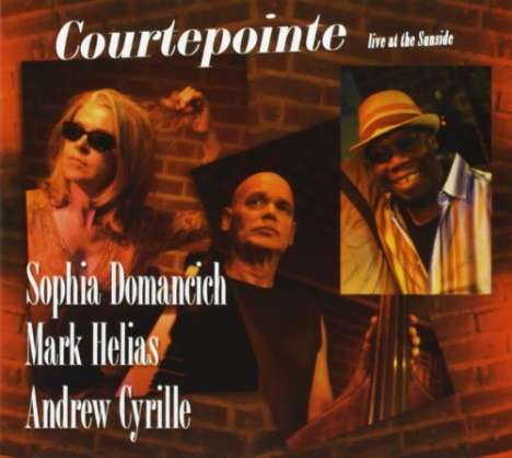 Sophia Domancich (geb. 1957): Courtepointe-Live At Sunside With A. Cyrille, CD