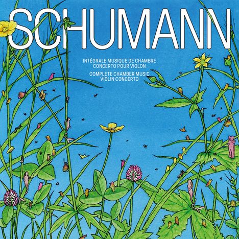 SCHUMANN. Intégrale Musique de Chambre, Concerto Pour Violon, Complete Chamber Music, Violin Concerto. Illustration von Wildblumen auf blauem Hintergrund.