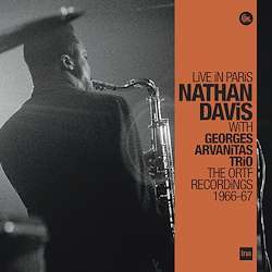 Nathan Davis: Nathan Davis & Georges Arvanitas Trio: Live In Paris