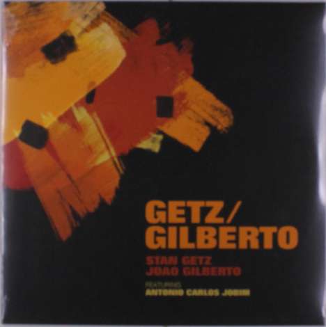 Stan Getz &amp; João Gilberto: Getz / Gilberto (Clear Vinyl), LP