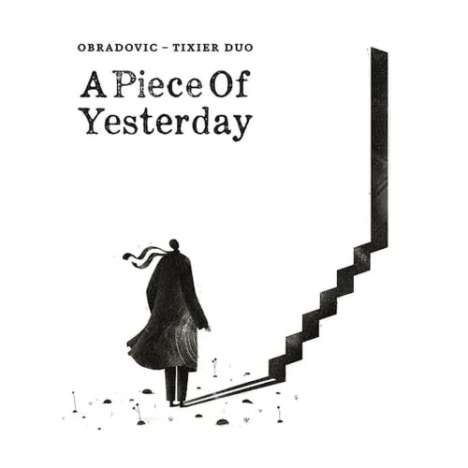 Obradovic-Tixier Duo: A Piece Of Yesterday, CD