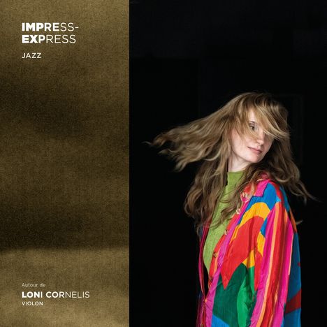 Texte: "IMPRESS-EXPRESS", "JAZZ", "Autour de LONI CORNELIS, VIOLON". Eine Person mit buntem Gewand dreht sich.