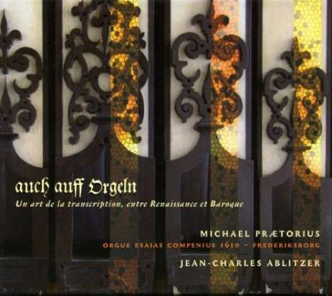 Michael Praetorius (1571-1621): Orgelwerke - Auch auff Orgeln, CD