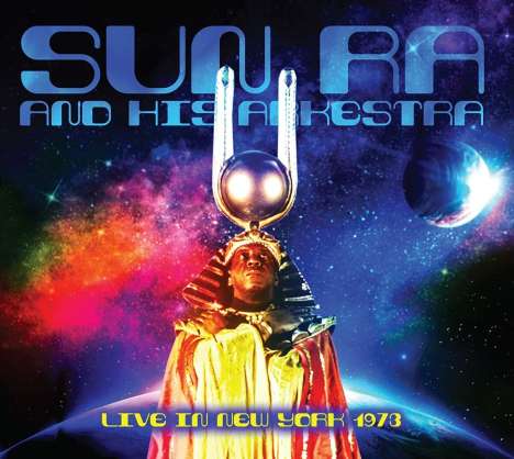 Sun Ra (1914-1993): Live In New York 1973, 2 CDs