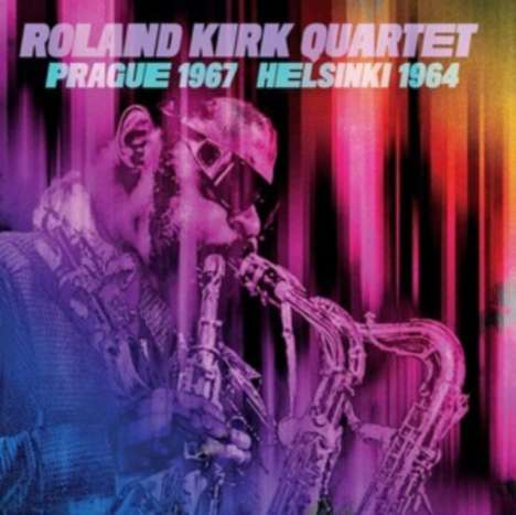 Rahsaan Roland Kirk (1936-1977): Prague 67, Helsinki 64, 2 CDs