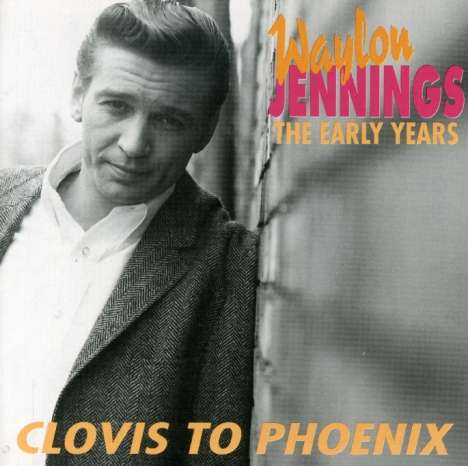 Waylon Jennings: Clovis To Phoenix: The Early Years, CD