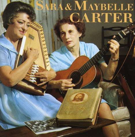 Sara Carter &amp; Maybelle: Sara &amp; Maybelle Carter, CD