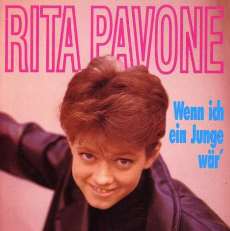 Rita Pavone: Wenn ich ein Junge wär, CD