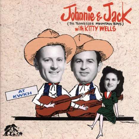 Johnnie &amp; Jack: Johnnie &amp; Jack With Kitty Wells At KWKH, CD