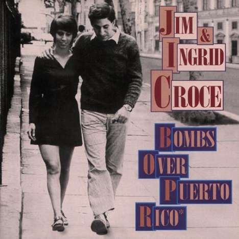 Jim Croce &amp; Ingrid: Bombs Over Puerto Rico, CD