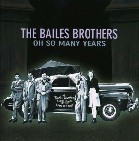 Bailes Brothers: Oh So Many Years, CD
