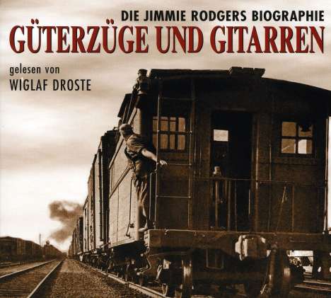 Jimmie Rodgers (Country) (1897-1933): Güterzüge und Gitarren, 2 CDs