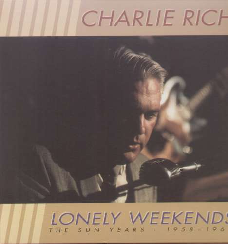 Charlie Rich: The Sun Years: Lonely Weekends, 3 CDs