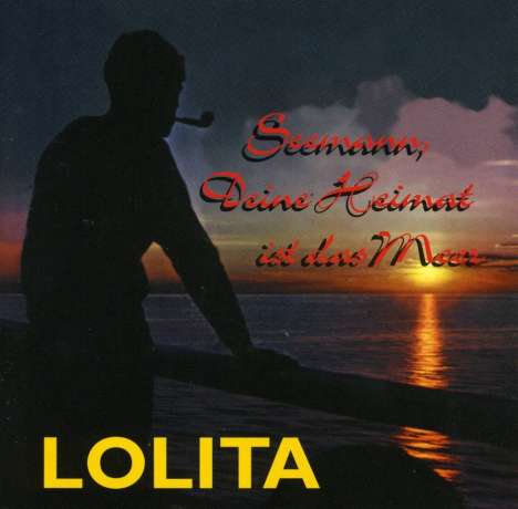 Lolita: Seemann, deine Heimat ist das Meer, CD