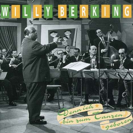 Willy Berking: Denn ich bin zum Tanzen geboren, CD
