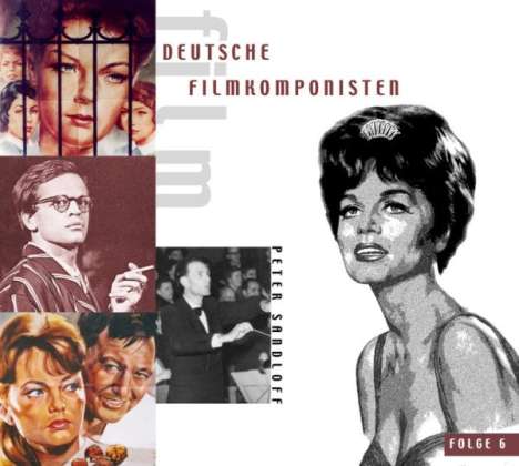 Peter Sandloff: Filmmusik: Deutsche Filmkomponisten Folge 6, CD