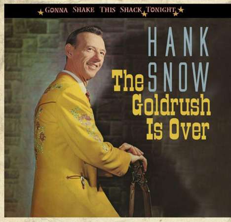 Hank Snow: The Goldrush Is Over, CD