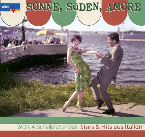 Sonne, Süden, Amore - WDR4 Schallplattenbar-Hits aus Italien, CD