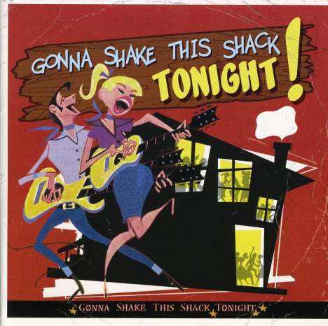 Gonna Shake This Shack Tonight!, CD